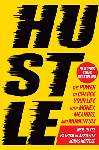 Hustle: The Power to Charge Your Life with Money, Meaning, and Momentum [Hardcover]