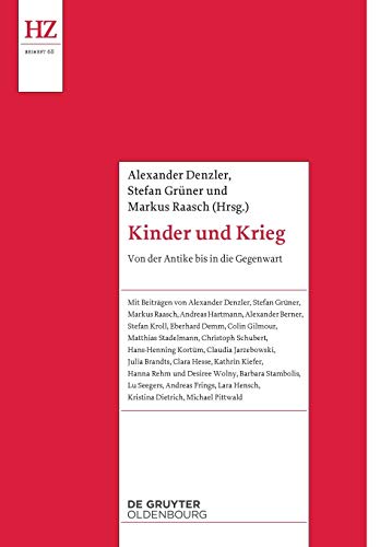 KINDER UND KRIEG  VON DER ANTIKE BIS ZUR GEGENWART [Paperback]