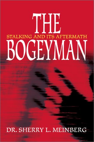 Bogeyman  Stalking and Its Aftermath [Hardcover]