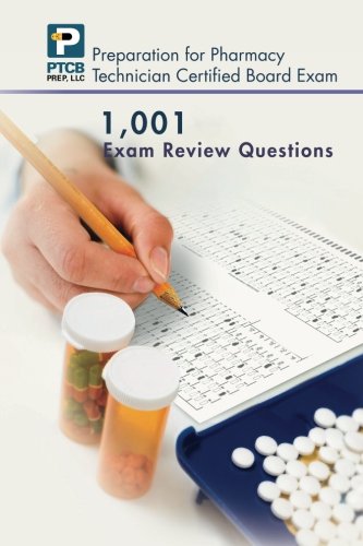 1,001 Certified Pharmacy Technician Board Revie Exam Questions [Paperback]