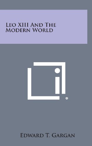 Leo Xiii and the Modern World [Hardcover]