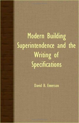 Modern Building Superintendence and the Writing of Specifications [Unknon]