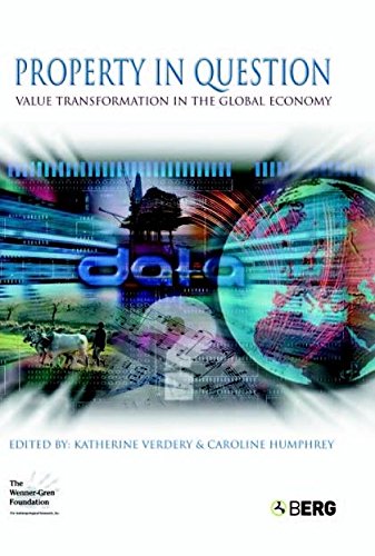 Property in Question Value Transformation in the Global Economy [Paperback]