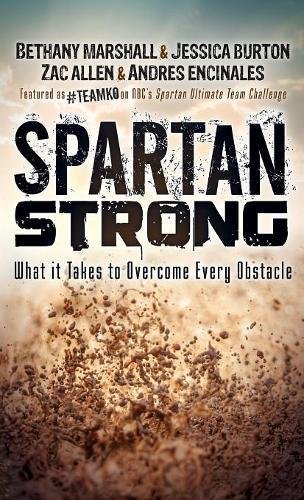 Spartan Strong What it Takes to Overcome Every Obstacle [Hardcover]