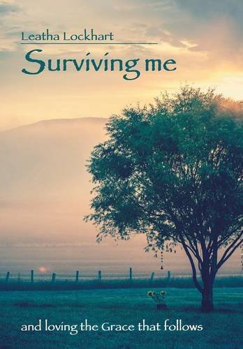 Surviving Me And Loving The Grace That Follos [Hardcover]