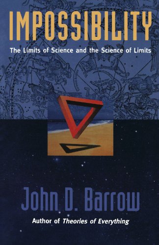 Impossibility The Limits of Science and the Science of Limits [Paperback]