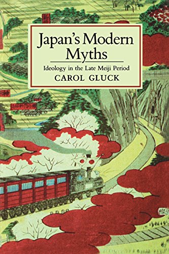 Japan's Modern Myths Ideology in the Late Meiji Period [Paperback]