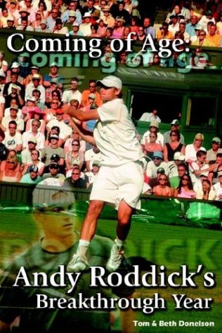 Coming Of Age Andy Roddick's Breakthrough Year [Paperback]