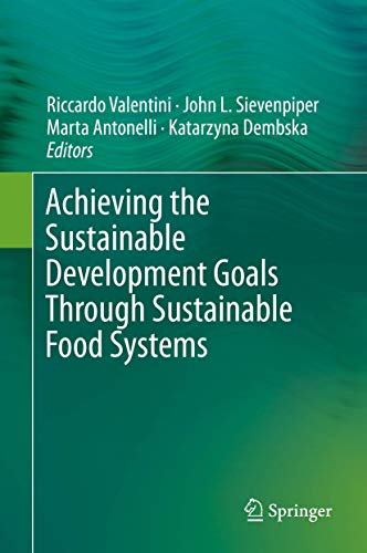 Achieving the Sustainable Development Goals Through Sustainable Food Systems [Hardcover]