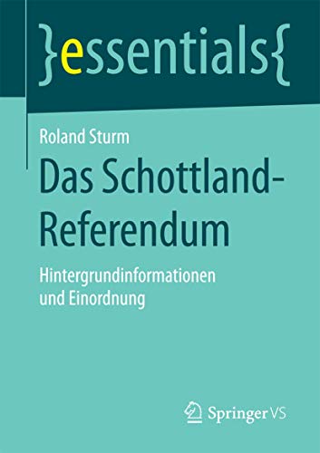 Das Schottland-Referendum: Hintergrundinformationen und Einordnung [Paperback]