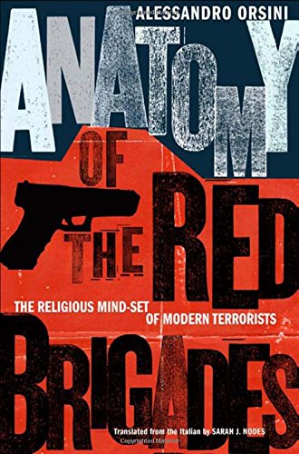 Anatomy of the Red Brigades The Religious Mind-Set of Modern Terrorists [Hardcover]