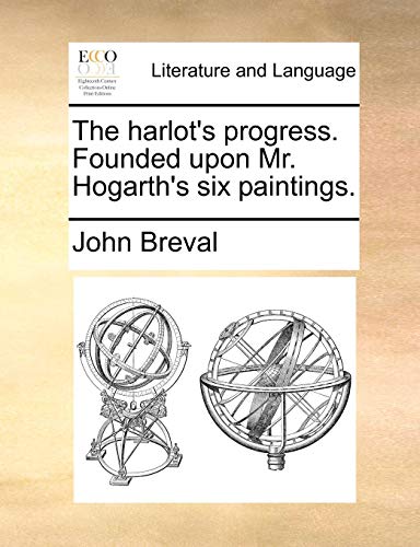 Harlot's Progress Founded upon Mr Hogarth's Six Paintings [Paperback]