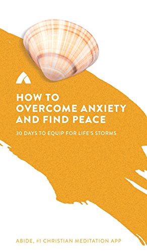 Ho To Overcome Anxiety And Find Peace 30 Days To Equip For Life's Storms [Hardcover]