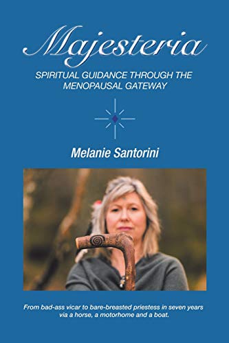 Majesteria  Spiritual Guidance Through the Menopausal Gateway [Paperback]