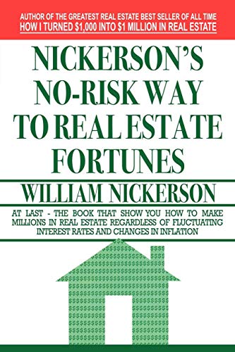 Nickerson's No-Risk Way To Real Estate Fortunes [Paperback]