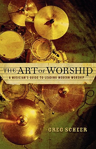 Art Of Worship, The: A Musician's Guide To Le