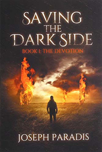 Saving the Dark Side Book 1  The Devotion [Paperback]