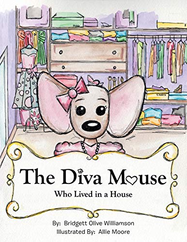 The Diva Mouse Who Lived In A House [Paperback]