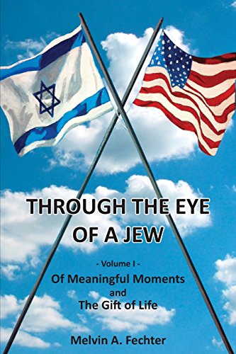 Through the Eye of a Je  Of Meaningful Moments and the Gift of Life [Paperback]