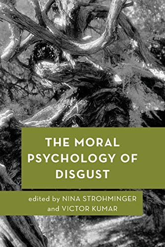 The Moral Psychology of Disgust [Paperback]