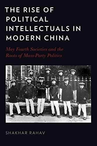 The Rise of Political Intellectuals in Modern China [Paperback]