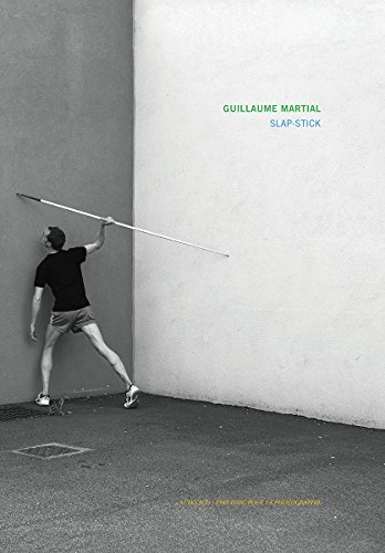 Guillaume Martial: Slap Stick: HSBC Prize for Photography 2015 [Hardcover]