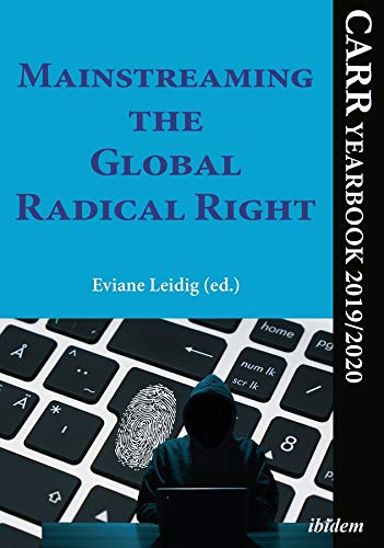 Mainstreaming the Global Radical Right: CARR Yearbook 2019/2020 [Paperback]