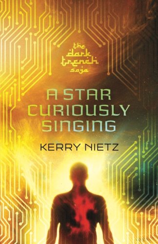 A Star Curiously Singing (darktrench Saga) (volume 1) [Paperback]