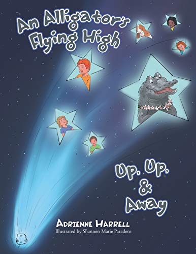 An Alligator Flying High  Up, Up, and Away [Paperback]