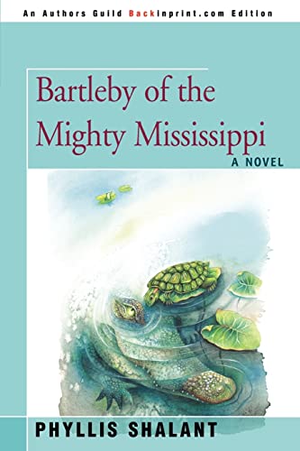 Bartleby Of The Mighty Mississippi [Paperback]