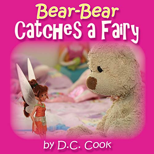 Bear Bear Catches a Fairy [Paperback]