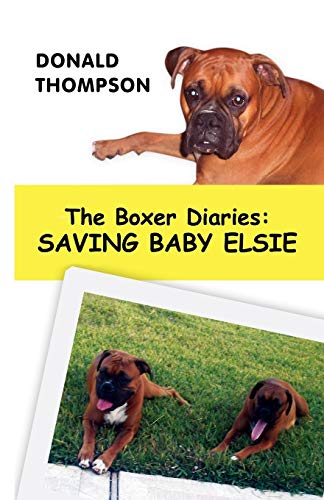 Boxer Diaries Saving Baby Elsie  Saving Baby Elsie [Paperback]