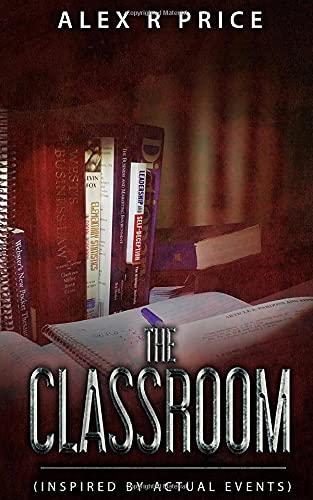 Classroom  (Inspired by Actual Events) [Paperback]