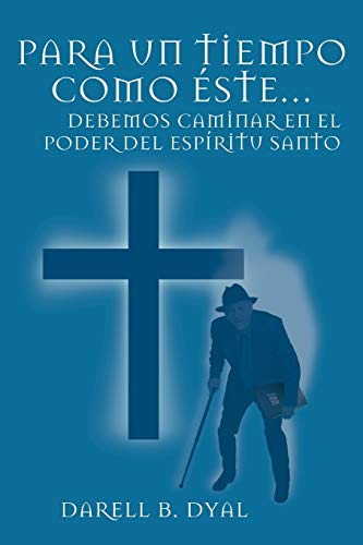 Para un Tiempo Como Ste...  Debemos Caminar en el Poder Del EspRitu Santo [Paperback]