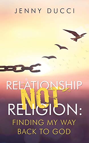 Relationship Not Religion  Finding My Way Back to God [Paperback]