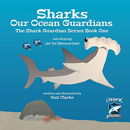 Sharks Our Ocean Guardians  The Shark Guardian Series Book One [Paperback]