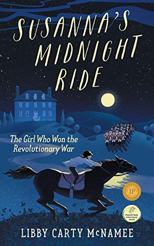 Susanna's Midnight Ride  The Girl Who Won the Revolutionary War [Paperback]