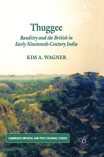 Thuggee: Banditry and the British in Early Nineteenth-Century India [Paperback]