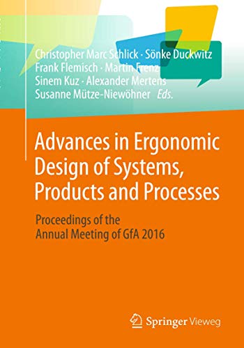 Advances in Ergonomic Design of Systems, Products and Processes: Proceedings of  [Hardcover]