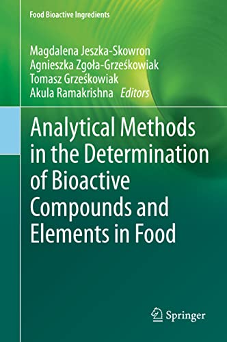 Analytical Methods in the Determination of Bioactive Compounds and Elements in F [Hardcover]