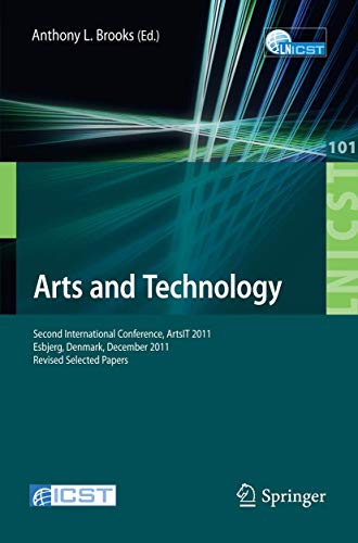 Arts and Technology: Second International Conference, ArtsIT 2011, Esbjerg, Denm [Paperback]