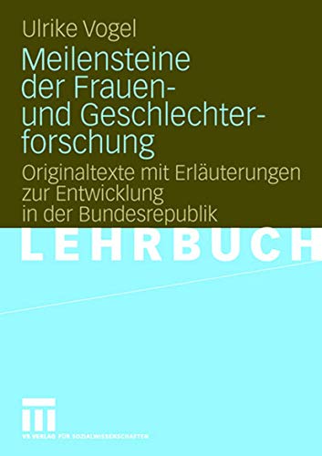 Meilensteine der Frauen- und Geschlechterforschung: Originaltexte mit Erluterun [Paperback]