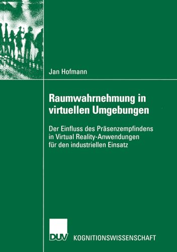 Raumwahrnehmung in virtuellen Umgebungen Der Einfluss des Prsenzempfindens in  [Paperback]