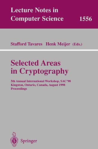 Selected Areas in Cryptography: 5th Annual International Workshop, SAC'98, Kings [Paperback]