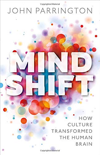 Mind Shift: How culture transformed the human