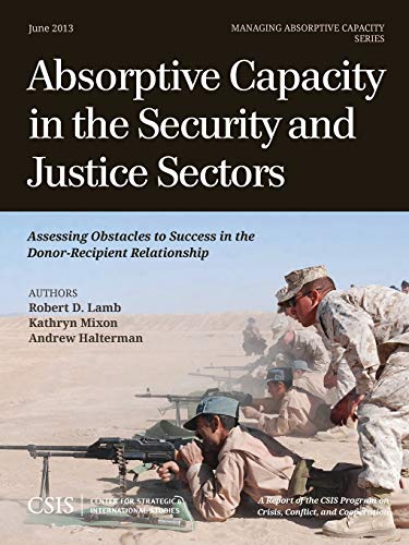 Absorptive Capacity in the Security and Justice Sectors Assessing Obstacles to  [Paperback]