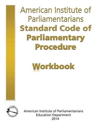 Aip Standard Code Of Parliamentary Procedure Workbook A Workbook For Users Of A [Paperback]