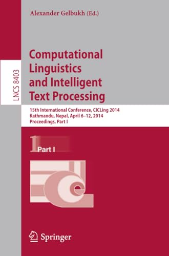 Computational Linguistics and Intelligent Text Processing: 15th International Co [Paperback]