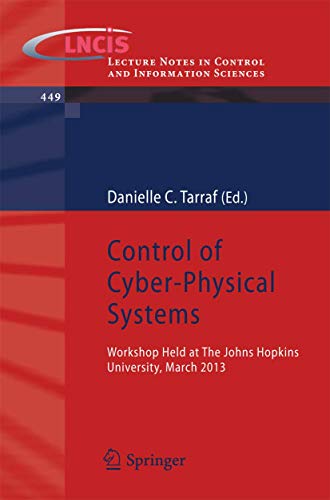 Control of Cyber-Physical Systems: Workshop held at Johns Hopkins University, Ma [Paperback]