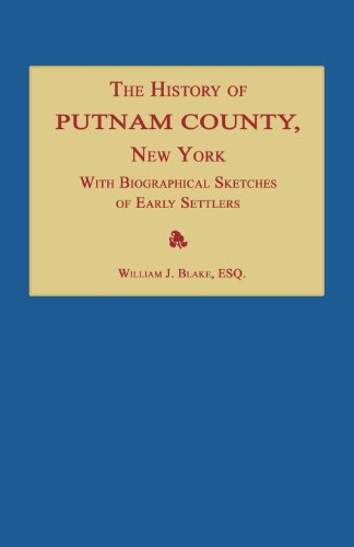 History of Putnam County, Ne York ith an Enumeration of Its Tons, Villages,  [Paperback]